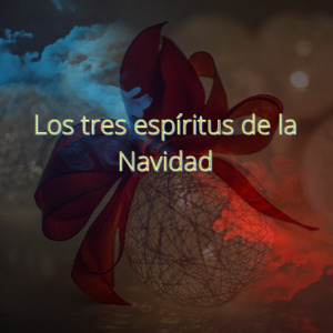 Los tres espíritus de la Navidad