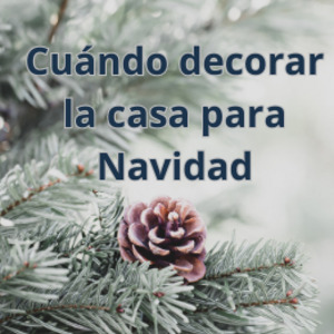 Cuándo decorar de Navidad la casa