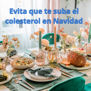 Evita que te suba el colesterol en Navidad