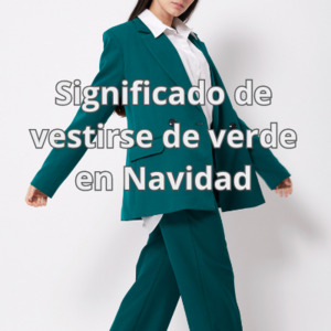 Qué significa vestirse de verde en Navidad