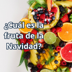 Cuál es la fruta navideña