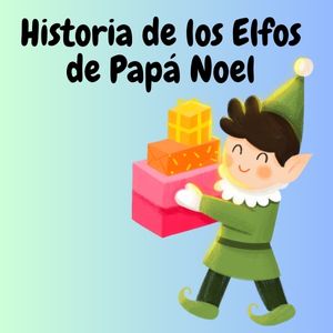 Lee más sobre el artículo ¿Cuál es la historia detrás de los elfos de Papá Noel?